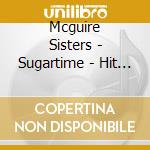Mcguire Sisters - Sugartime - Hit Parade - Platinum Collection cd
