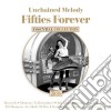 Unchained Melody - Fifties Forever (3 Cd) cd
