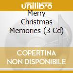 Merry Christmas Memories (3 Cd) cd musicale