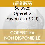 Beloved Operetta Favorites (3 Cd) cd