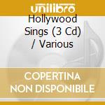 Hollywood Sings (3 Cd) / Various cd