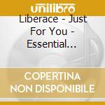 Liberace - Just For You - Essential Collection (3 Cd) cd musicale di Liberace
