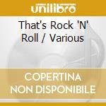 That's Rock 'N' Roll / Various cd
