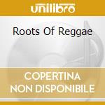 Roots Of Reggae cd