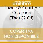 Towne & Countrye Collection (The) (2 Cd) cd