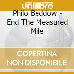Philo Beddow - End The Measured Mile cd
