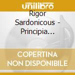 Rigor Sardonicous - Principia Sardonica cd musicale di Rigor Sardonicous