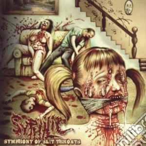 Syphilic - Symphony Of Slit Throats cd musicale di Syphilic
