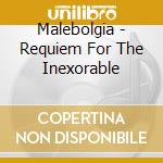 Malebolgia - Requiem For The Inexorable cd musicale di Malebolgia