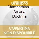 Diamanthian - Arcana Doctrina cd