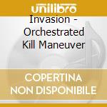 Invasion - Orchestrated Kill Maneuver cd