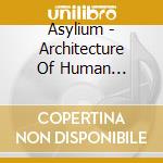Asylium - Architecture Of Human Desolati cd