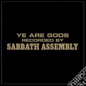 Sabbath Assembly - Ye Are Gods cd musicale di Sabbath Assembly