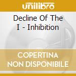 Decline Of The I - Inhibition cd