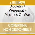 Diocletin / Weregoat - Disciples Of War cd