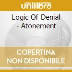 Logic Of Denial - Atonement