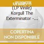 (LP Vinile) Korgull The Exterminator - War Of The Voivodes lp vinile di Korgull The Exterminator