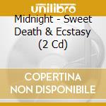 Midnight - Sweet Death & Ecstasy (2 Cd) cd musicale di Midnight