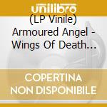 (LP Vinile) Armoured Angel - Wings Of Death (Mini) vinile