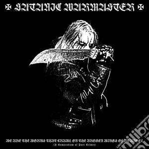 Satanic Warmaster - We Are The Worms That Crawl On The Broken Wings Of An Angel cd musicale di Satanic Warmaster