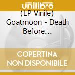 (LP Vinile) Goatmoon - Death Before Dishonour lp vinile di Goatmoon
