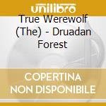 True Werewolf (The) - Druadan Forest cd musicale di True Werewolf (The)
