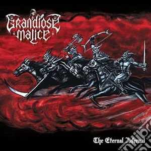 Grandiose Malice - The Eternal Infernal cd musicale di Grandiose Malice
