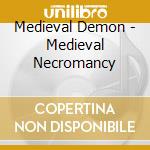 Medieval Demon - Medieval Necromancy cd