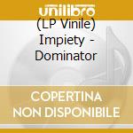 (LP Vinile) Impiety - Dominator lp vinile