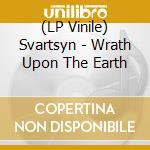 (LP Vinile) Svartsyn - Wrath Upon The Earth vinile