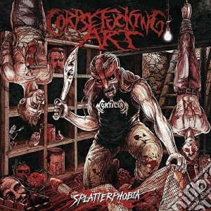 Corpsefucking Art - Splatterphobia cd musicale di Corpsefucking Art