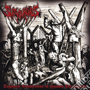 Slit Your Gods - Dogmatic Convictions Of Human Decrepitude cd musicale