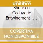 Shuriken Cadaveric Entwinement - Constructing The Cataclysm cd