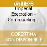 Imperial Execration - Commanding Satan'S Crusades cd