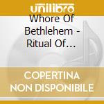 Whore Of Bethlehem - Ritual Of Homicide cd
