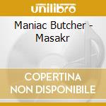 Maniac Butcher - Masakr cd musicale di Maniac Butcher