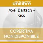 Axel Bartsch - Kiss cd