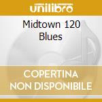 Midtown 120 Blues cd musicale di DJ SPRINKLES AKA TER