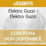 Elektro Guzzi - Elektro Guzzi cd