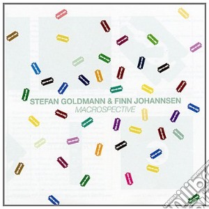 Stefan Goldmann / Finn Johannsen - Macrospective cd musicale di Stefan & j Goldmann
