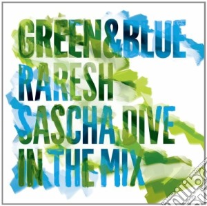 Raresh & Sascha Dive - Green & Blue (2 Cd) cd musicale di Raresh & sascha dive