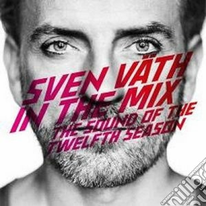 Sven Vath - The Sound Of The Twelfth Season (2 Cd) cd musicale di Sven Vath