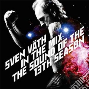 Sven Vath - The Sound Of The 13t - (2 Cd) cd musicale di Sven in the mi Vath