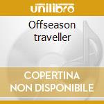 Offseason traveller cd