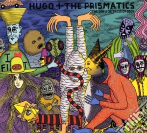 Hugo & The Prismatic - The Consequences Of Loop cd musicale di Hugo & the prismatic