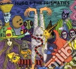 Hugo & The Prismatic - The Consequences Of Loop cd