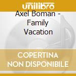 Axel Boman - Family Vacation cd