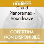 Grand Pianoramax - Soundwave