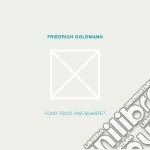 Friedrich Goldmann - Four, Trios One Quartet
