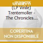 (LP Vinile) Trentemoller - The Chronicles (2 Lp) lp vinile di TRENTEMOLLER